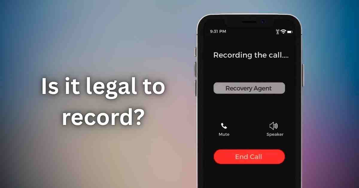 Are Recording Recovery Agent Calls Legal?